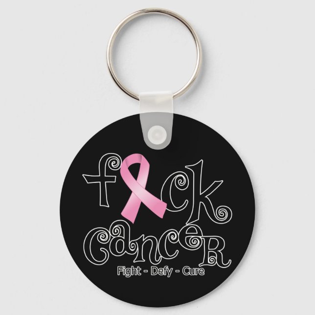 F*CK Breast Cancer (Pink Ribbon) Key Ring (Front)