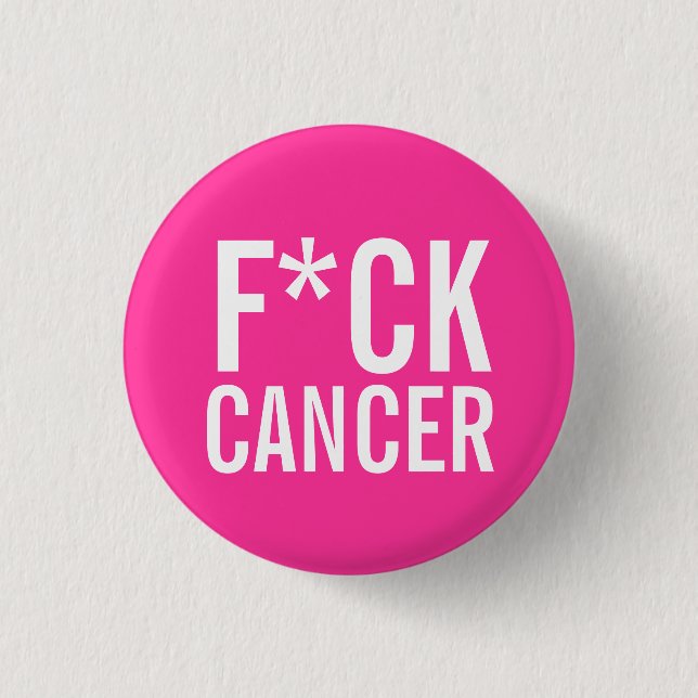 F*CK  CANCER 3 CM ROUND BADGE (Front)