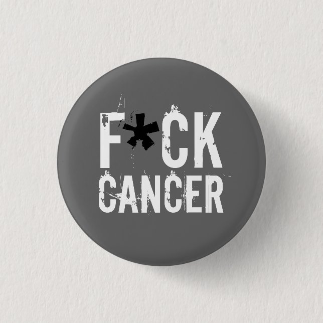 F*CK  CANCER 3 CM ROUND BADGE (Front)