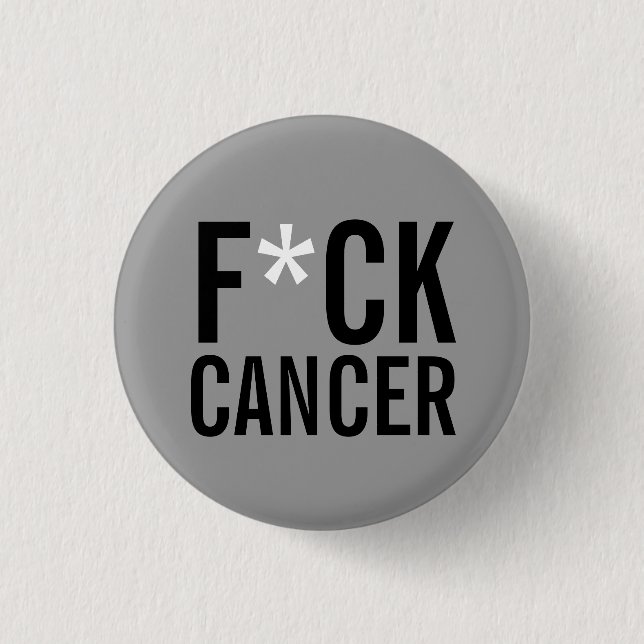 F*CK  CANCER 3 CM ROUND BADGE (Front)