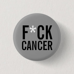 F*CK  CANCER 3 CM ROUND BADGE