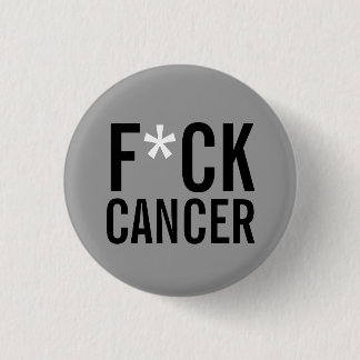 F*CK CANCER 3 CM ROUND BADGE