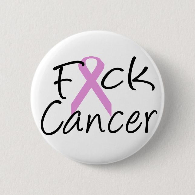 F*CK Cancer 6 Cm Round Badge (Front)