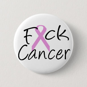 F*CK Cancer 6 Cm Round Badge