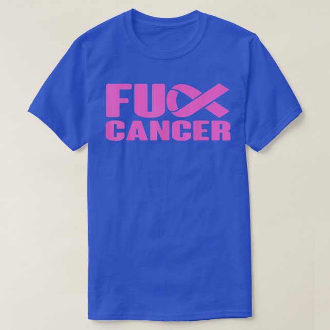 F ck Cancer Pink Ribbon Breast Cancer Awareness Wo T-Shirt (Design Front)
