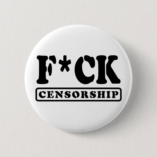F*CK CENSORSHIP 6 CM ROUND BADGE (Front)
