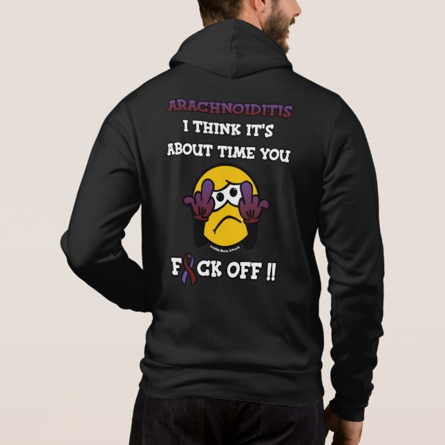 F#CK OFF...Arachnoiditis Hoodie (Back)