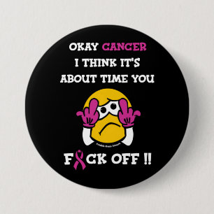 F#CK OFF...Breast Cancer 7.5 Cm Round Badge