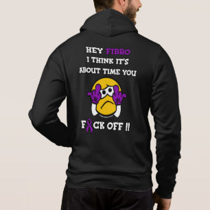 F#CK OFF...Fibro Hoodie