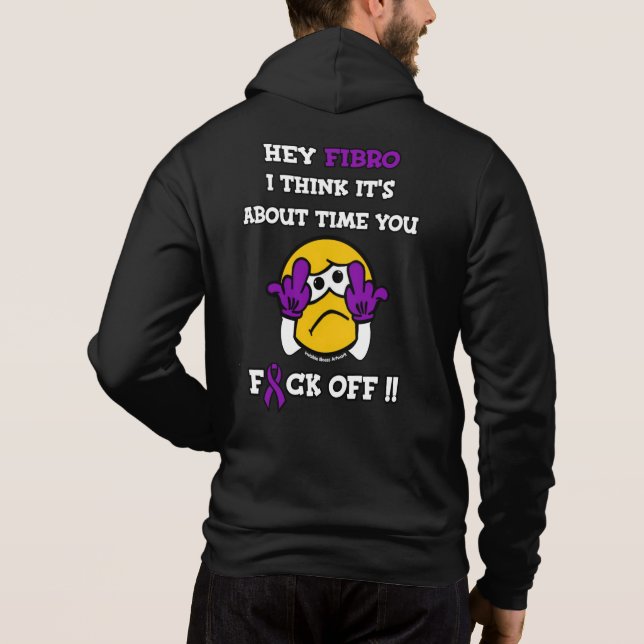 F#CK OFF...Fibro Hoodie (Back)