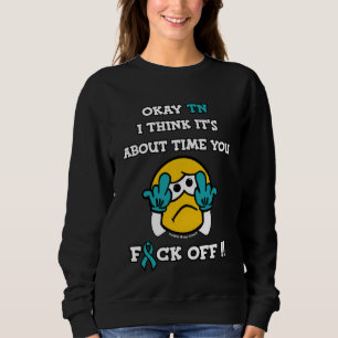 F#CK OFF...TN  SWEATSHIRT