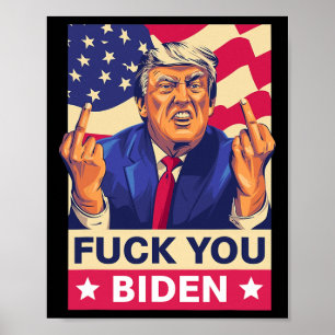 F%ck You Biden Funny Trump Poster