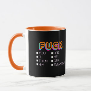 F*ck you, her, him, them Mug