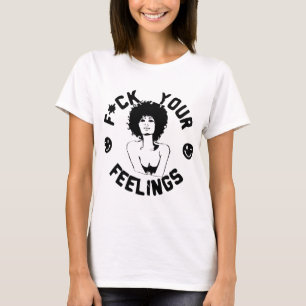 F*CK Your Feelings  #USAPatriotGraphics  © T-Shirt