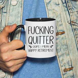 F*cking Quitter Oops I Mean Happy Retirement  Coffee Mug