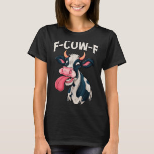 F-cow-f Funny Meme Fcowf Cow Men Women  T-Shirt