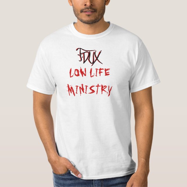 F-Dux "LOW LIFE..." T-Shirt (Front)