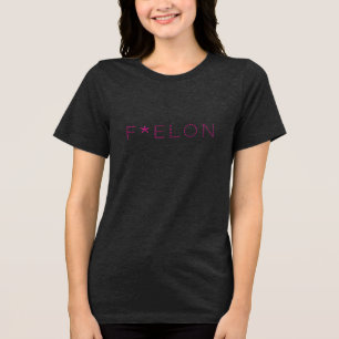 F * ELON! Tri-Blend SHIRT
