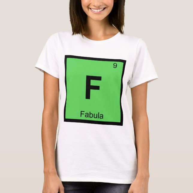 F - Fabula Film Theory Chemistry Periodic Table T-Shirt (Front)