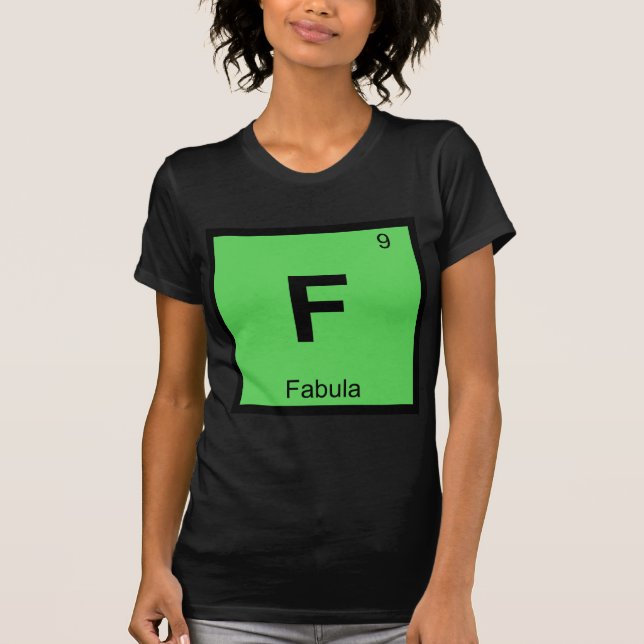F - Fabula Film Theory Chemistry Periodic Table T-Shirt (Front)