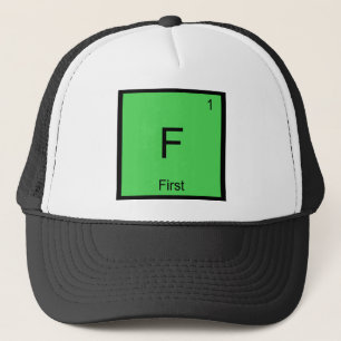 F - First Chemistry Element Symbol Meme T-Shirt Trucker Hat