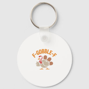 F-gobble-f Angry Mad Hilarious Turkey Meme Design Key Ring