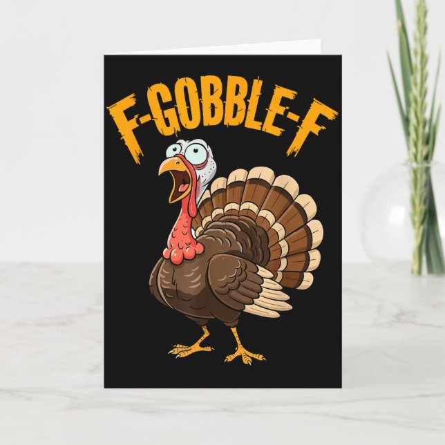 F-gobble-f Funny Thanksgiving Turkey Humour Men Wo Card (Front)