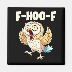 F-hoo-f Owl Meme – Funny Screaming Owl Bird Meme G Magnet