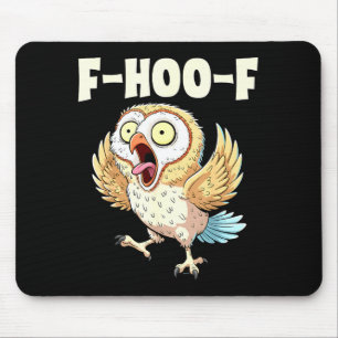 F-hoo-f Owl Meme – Funny Screaming Owl Bird Meme G Mouse Mat