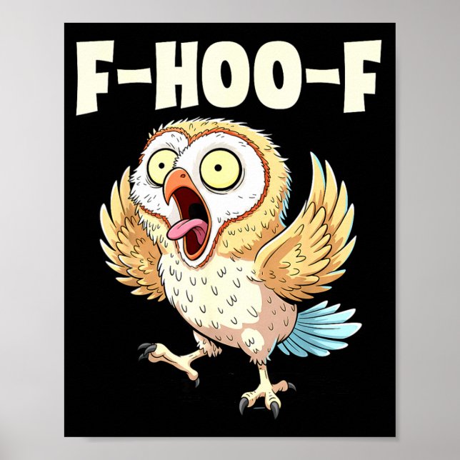 F-hoo-f Owl Meme – Funny Screaming Owl Bird Meme G Poster (Front)