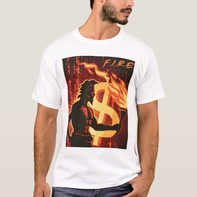 F.I.R.E. Torch – Financial Independence Reignited T-Shirt (Front)