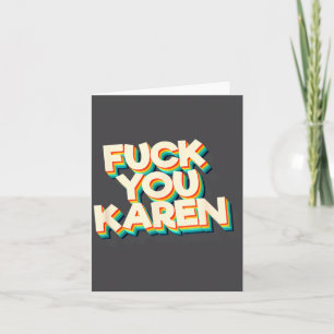 F#@k You Karen Tee Shirt Retro Vintage Karen Card