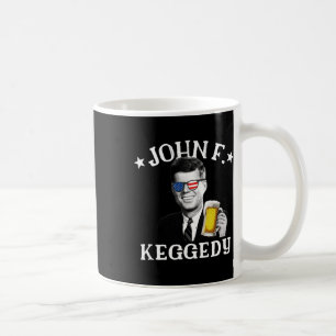 F. Keggedy Drunk President Kennedy Jfk 4th Of July Coffee Mug