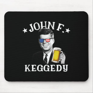 F. Keggedy Drunk President Kennedy Jfk 4th Of July Mouse Mat