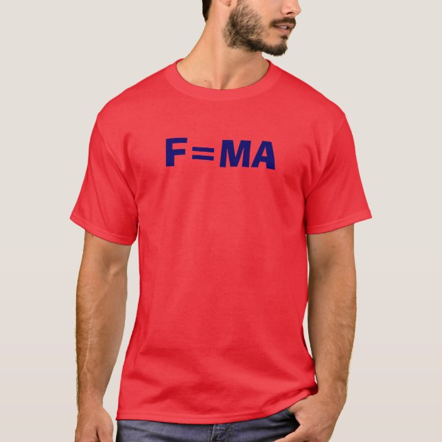 F=MA T-Shirt (Front)