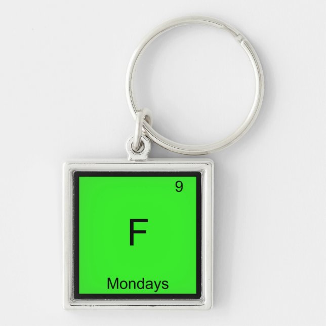 F - Mondays Chemistry Element Symbol Funny Key Ring (Front)