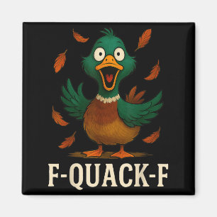 F-quack-f Funny Duck Humor Quote Meme Gift For Men Magnet