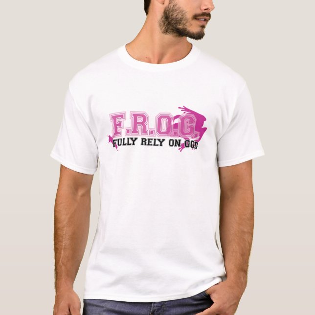 F.R.O.G. - Fully rely on God (pink) T-Shirt (Front)