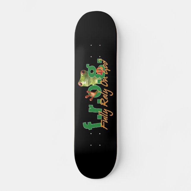 F.R.O.G. Skateboard (Front)