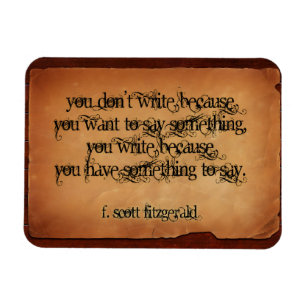 F. Scott Fitzgerald Inspirational Quote "Write" Magnet