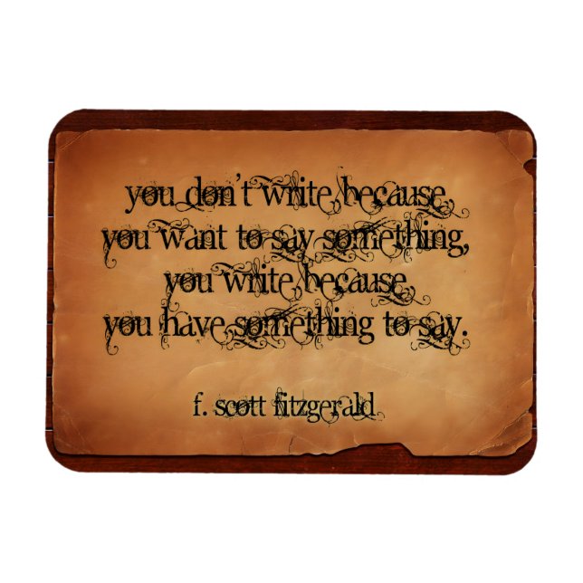 F. Scott Fitzgerald Inspirational Quote "Write" Magnet (Horizontal)
