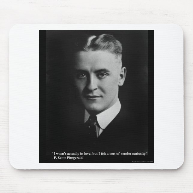 F Scott Fitzgerald Tender Curiosity Gifts & Tees Mouse Mat (Front)
