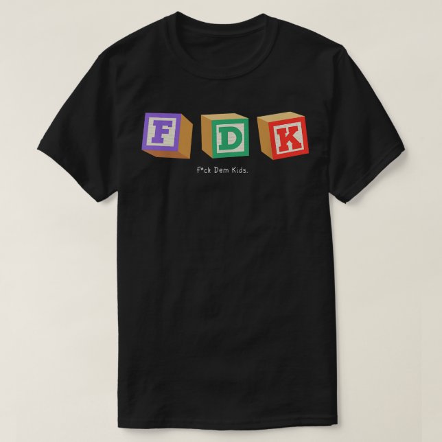 F Them Kids T-Shirt (Design Front)