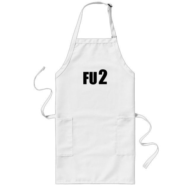 F u too T-Shirt Long Apron (Front)