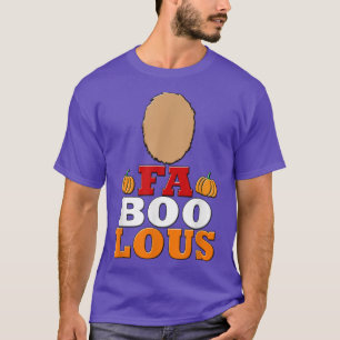 Fa Boo Lous Fabolous Funny Costume Party Halloween T-Shirt