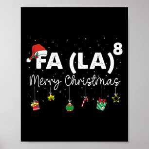 Fa (la)8 Christmas Funny Santa Fa La Math Teacher  Poster