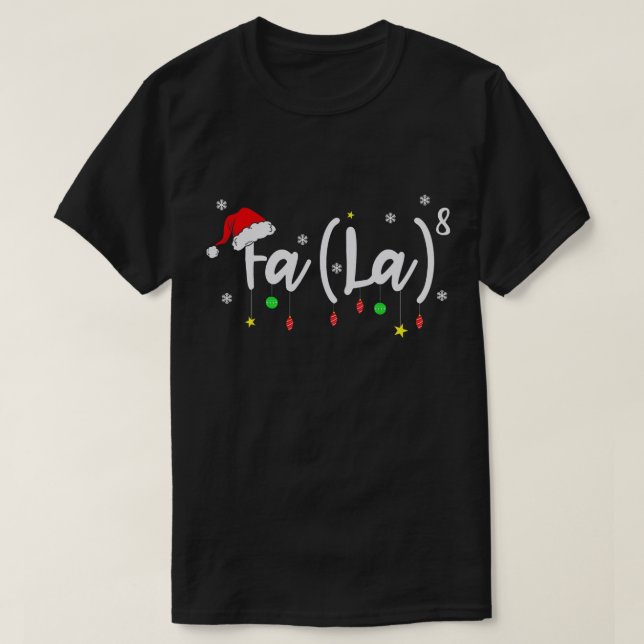 Fa (La)8 Funny Christmas Santa Fa La Math T-Shirt (Design Front)