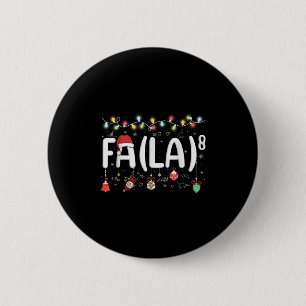 Fa (la)8 Funny Christmas Santa Fa La Math Teacher  6 Cm Round Badge