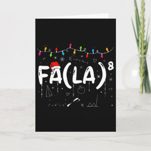 Fa (la)8 Funny Christmas Santa Fa La Math Teacher  Card