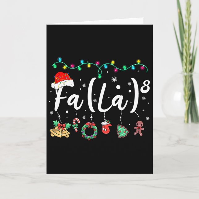 Fa (la) 8 Funny Christmas Santa Fa La Math Teacher Card (Front)
